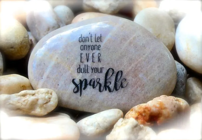 “DON’T LET ANYONE EVER DULL YOUR SPARKLE” KARMIC STONE